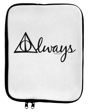 Always Magic Symbol Cursive 9 x 11.5 Tablet  Sleeve by TooLoud