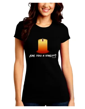 Are You A Virgin - Black Flame Candle Juniors Crew Dark T-Shirt by TooLoud