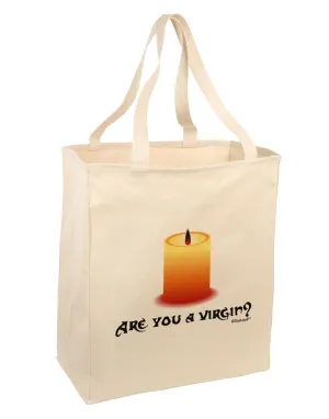 Are You A Virgin - Black Flame Candle Large Grocery Tote Bag by TooLoud
