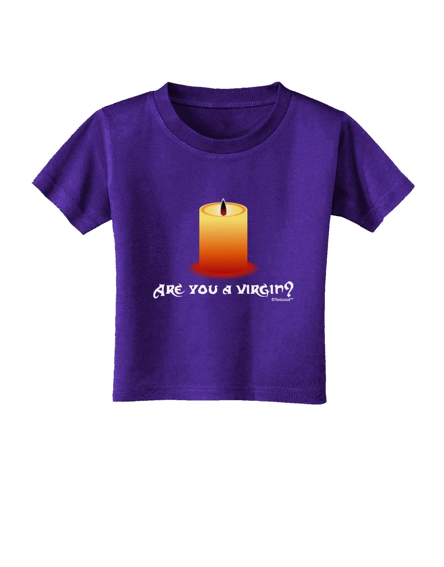 Are You A Virgin - Black Flame Candle Toddler T-Shirt Dark by TooLoud