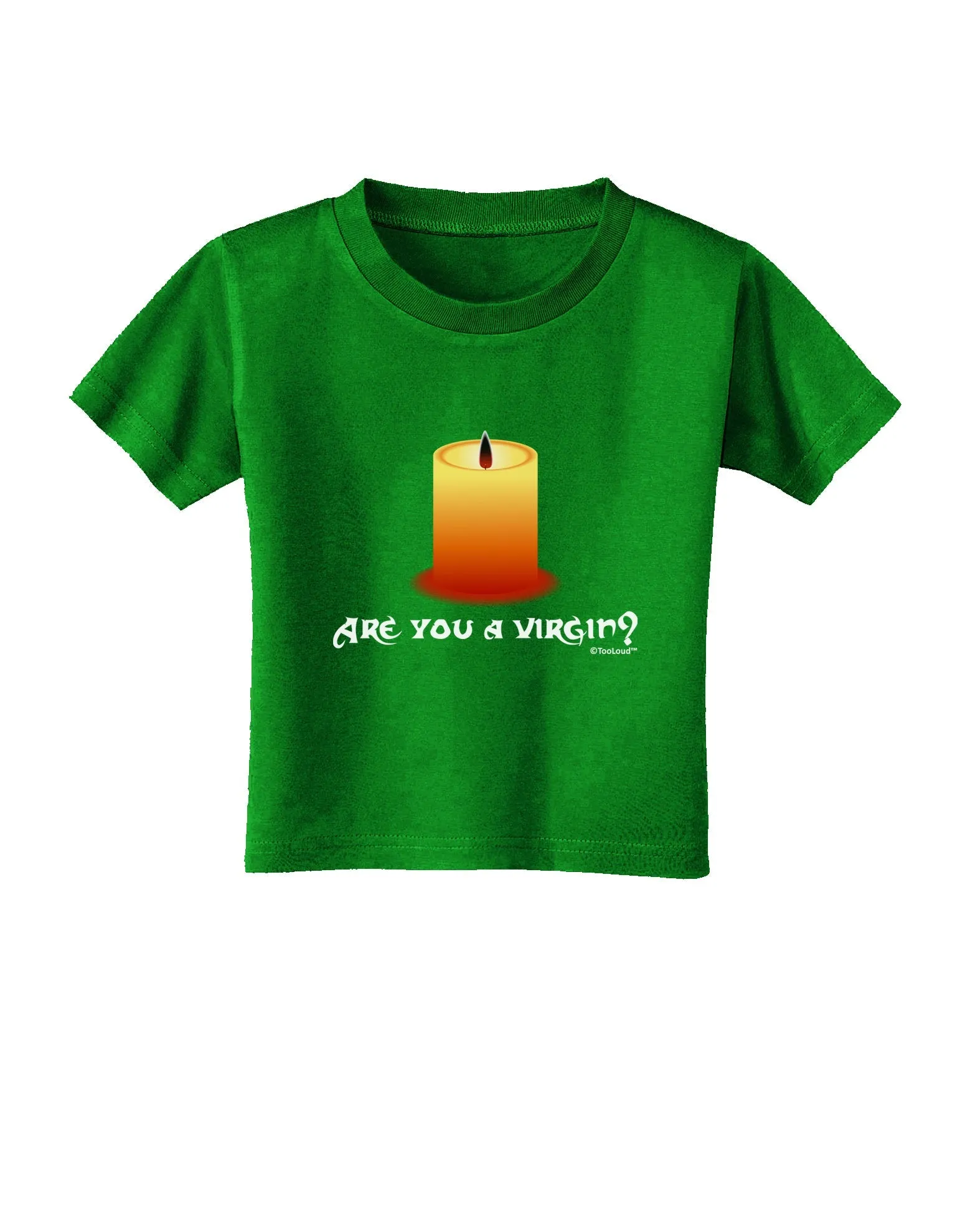 Are You A Virgin - Black Flame Candle Toddler T-Shirt Dark by TooLoud