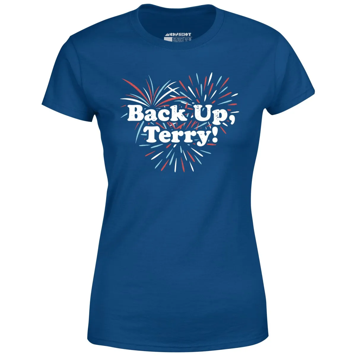 Back Up, Terry! - Women's T-Shirt