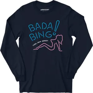 Bada Bing - The Sopranos - Long Sleeve T-Shirt
