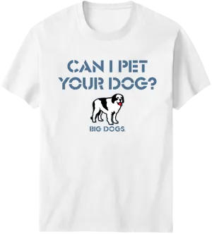 Can I Pet Your Dog T-Shirt