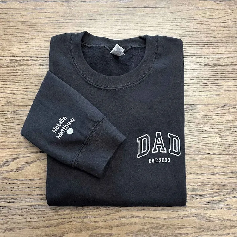 Dad Embroidered Sweatshirt, Custom Dad Shirt With Kids Names, Heart On Sleeve, Daddy Est Year Hoodie, Gift For New Dad, Father's Day Gift
