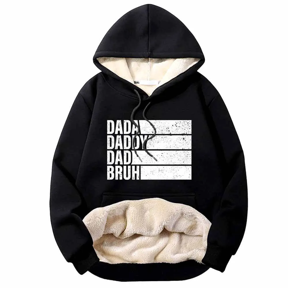 Dada Daddy Dad Bruh Funny Fleece Sherpa Lined Hoodie