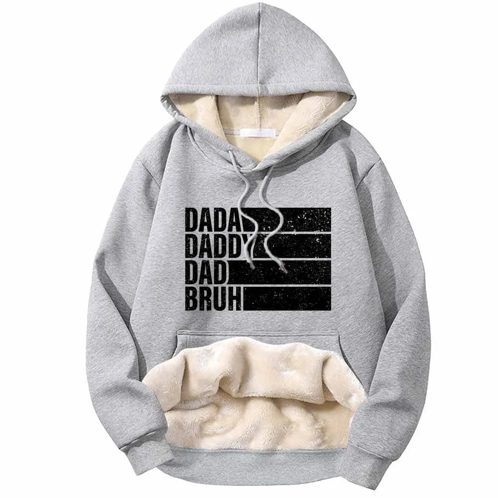 Dada Daddy Dad Bruh Funny Fleece Sherpa Lined Hoodie