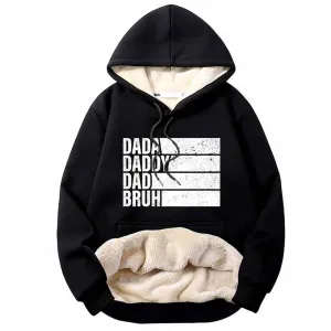 Dada Daddy Dad Bruh Funny Fleece Sherpa Lined Hoodie