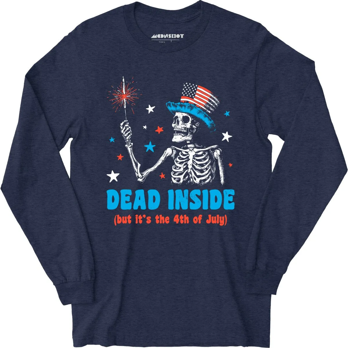 Dead Inside But It's the 4th - Long Sleeve T-Shirt