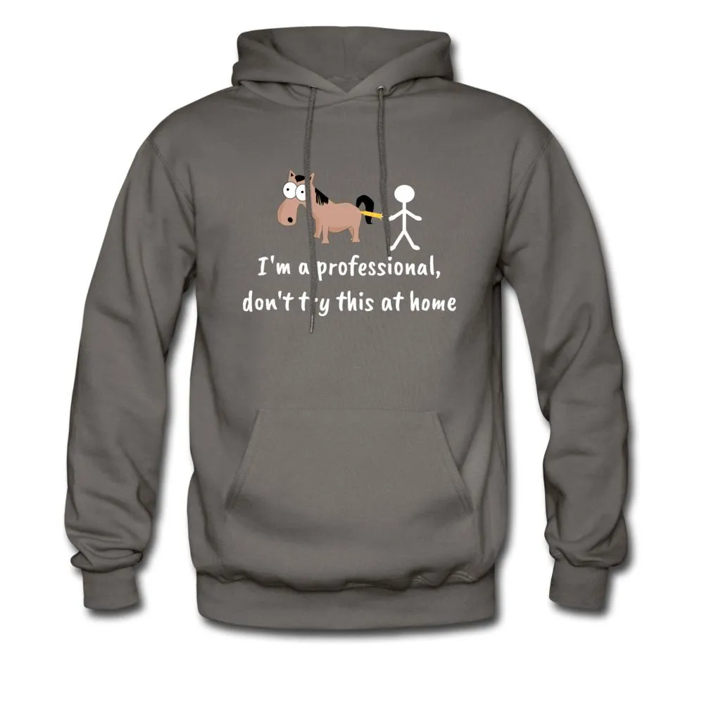 Don't try this at home Unisex Hoodie