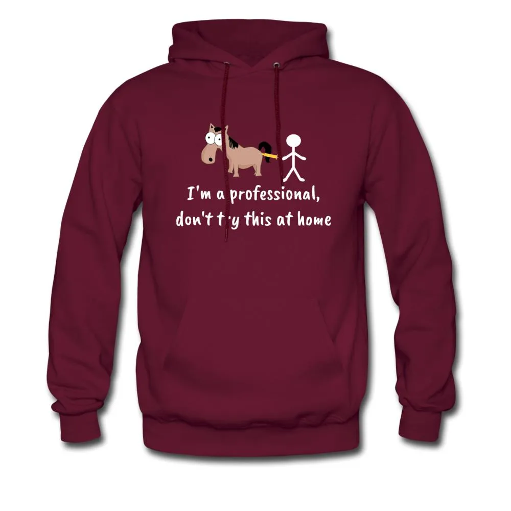Don't try this at home Unisex Hoodie