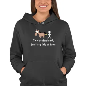 Don't try this at home Unisex Hoodie