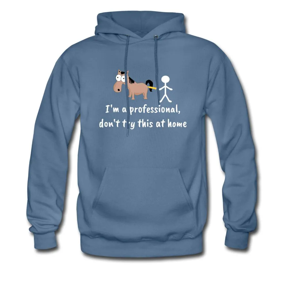 Don't try this at home Unisex Hoodie