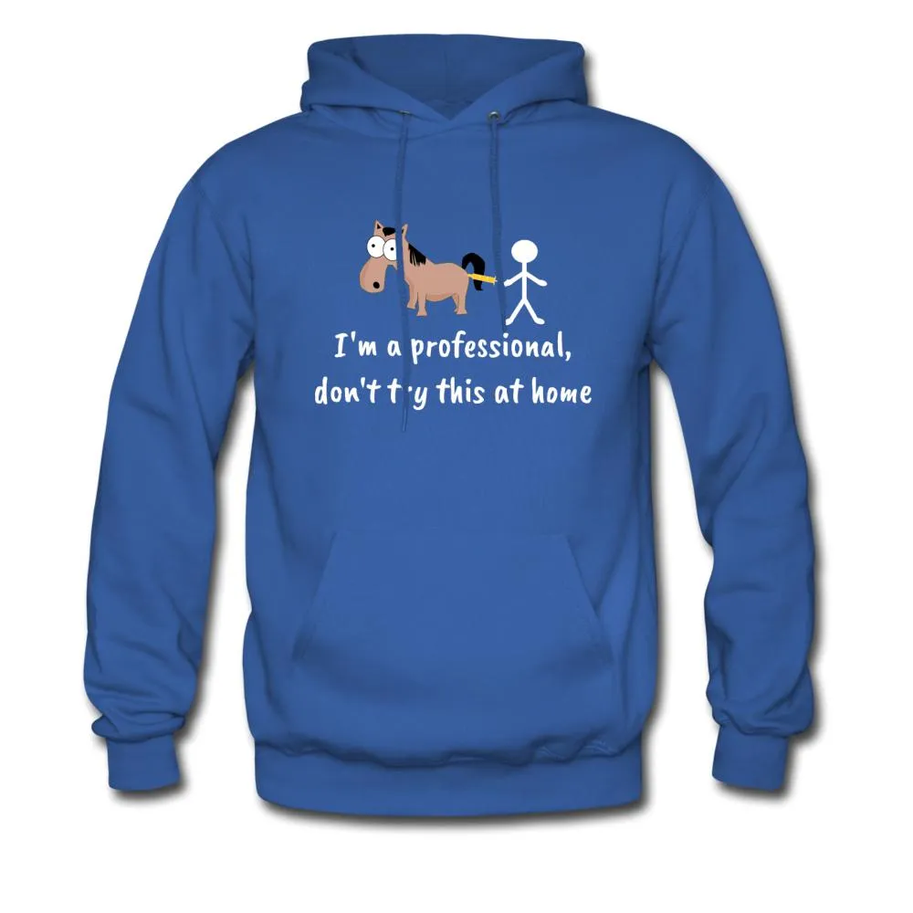 Don't try this at home Unisex Hoodie