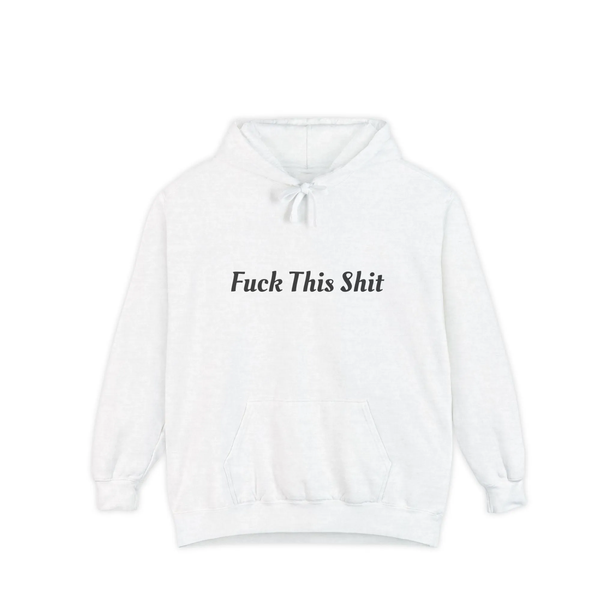 F This Shit Hoodie