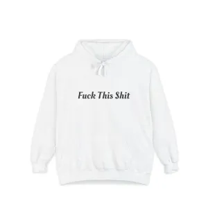 F This Shit Hoodie