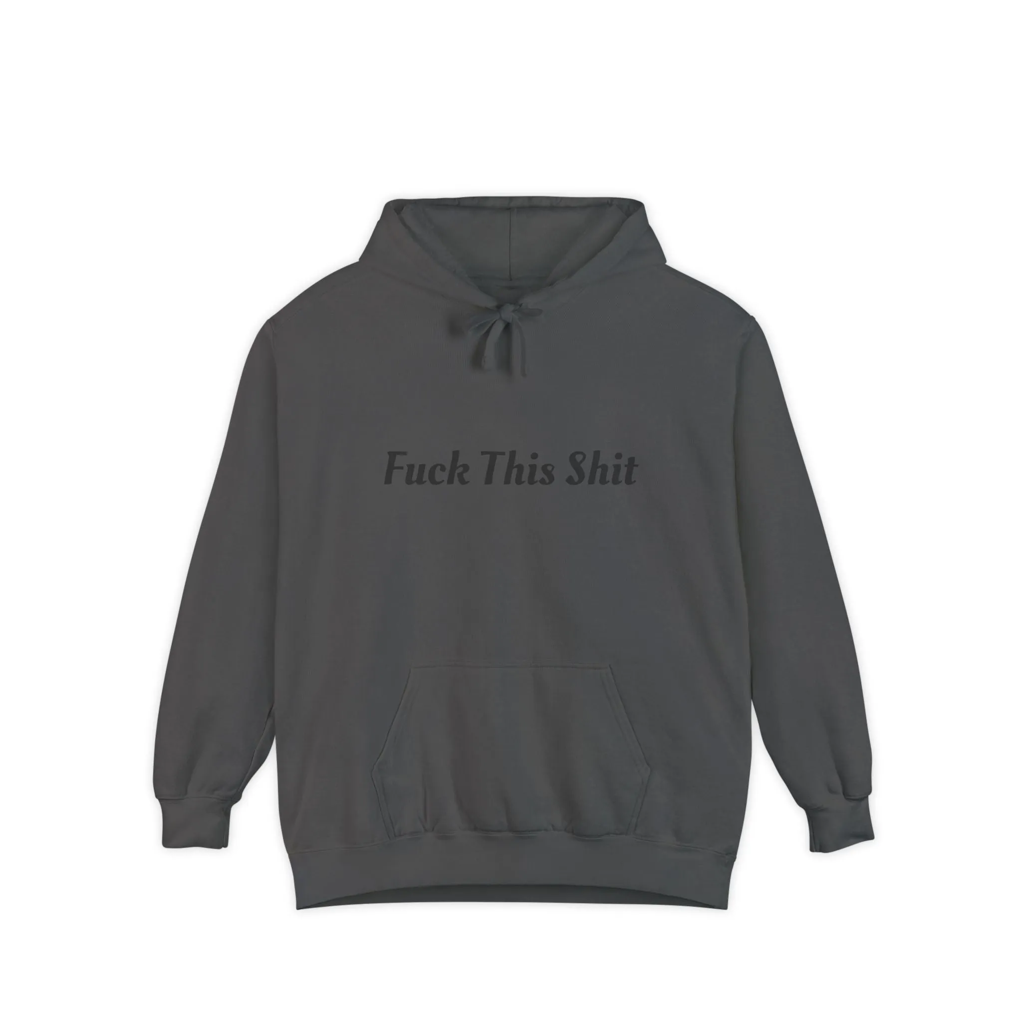 F This Shit Hoodie