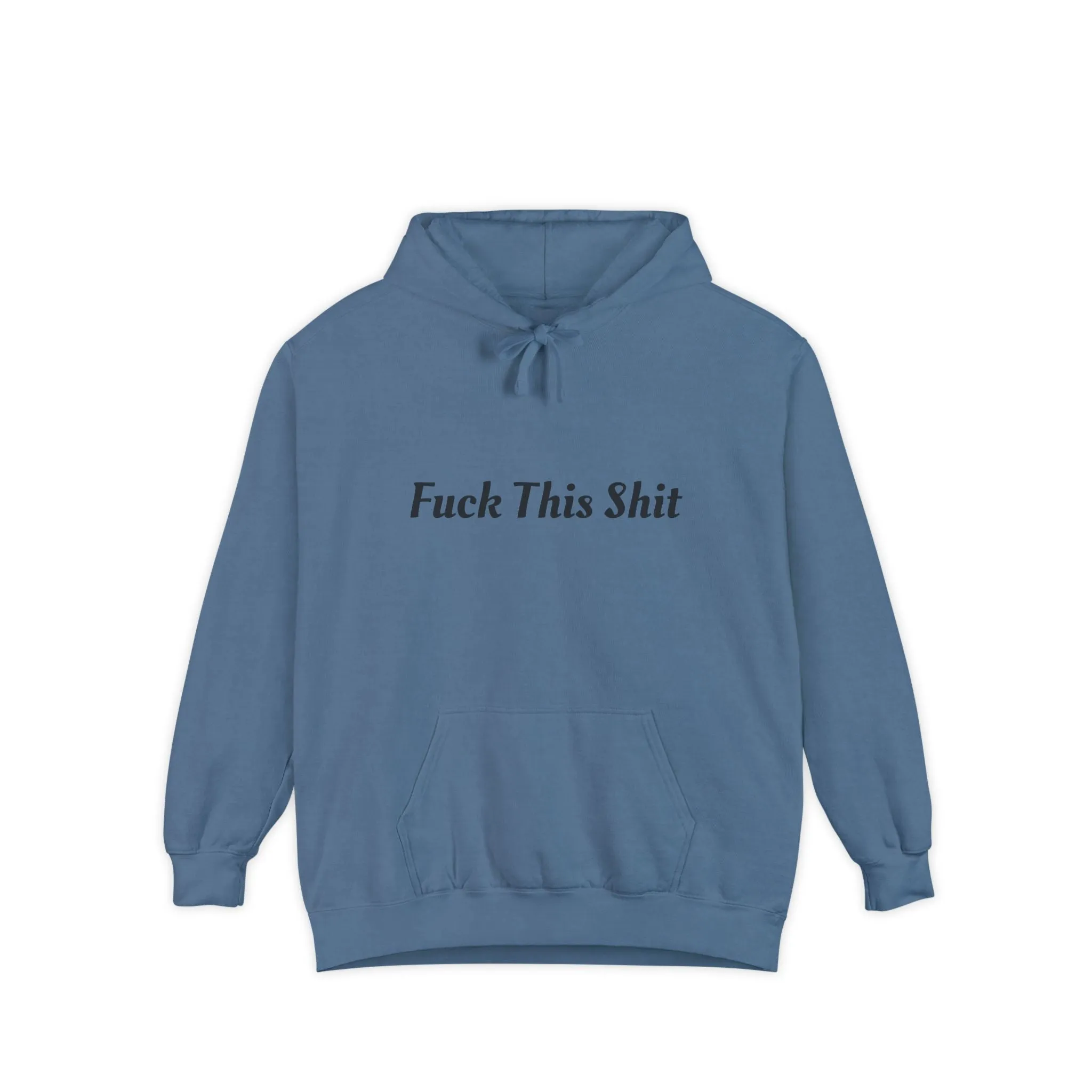 F This Shit Hoodie