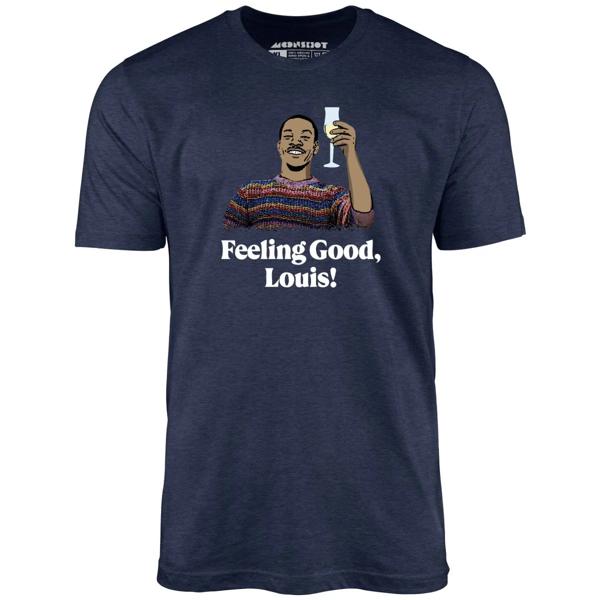 Feeling Good, Louis! - Unisex T-Shirt