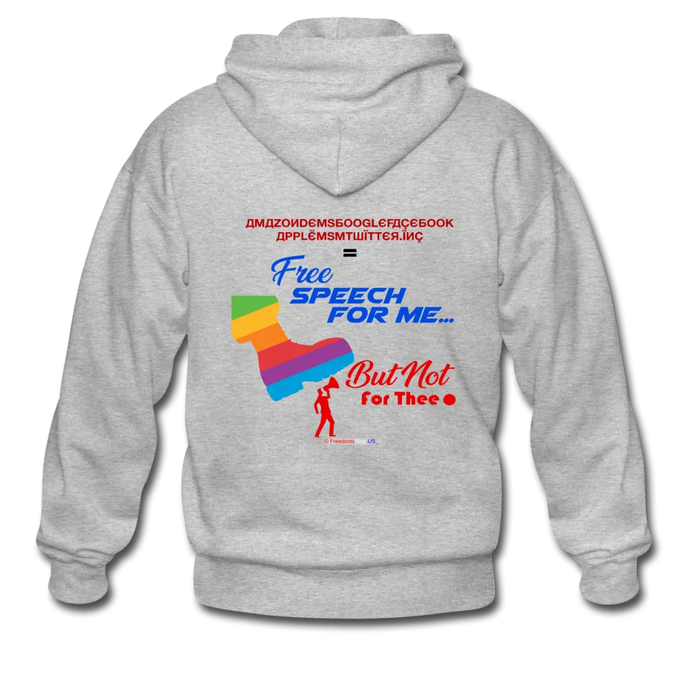 FREE SPEECH FOR ME, BUT NOT FOR THEE - Gildan Heavy Blend Adult Zip Hoodie