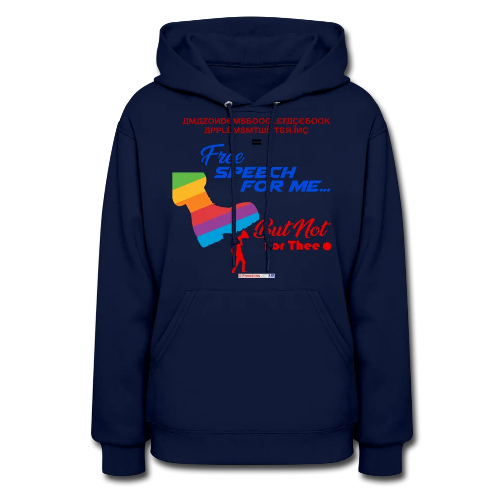 FREE SPEECH FOR ME, BUT NOT FOR THEE - Women's Hoodie