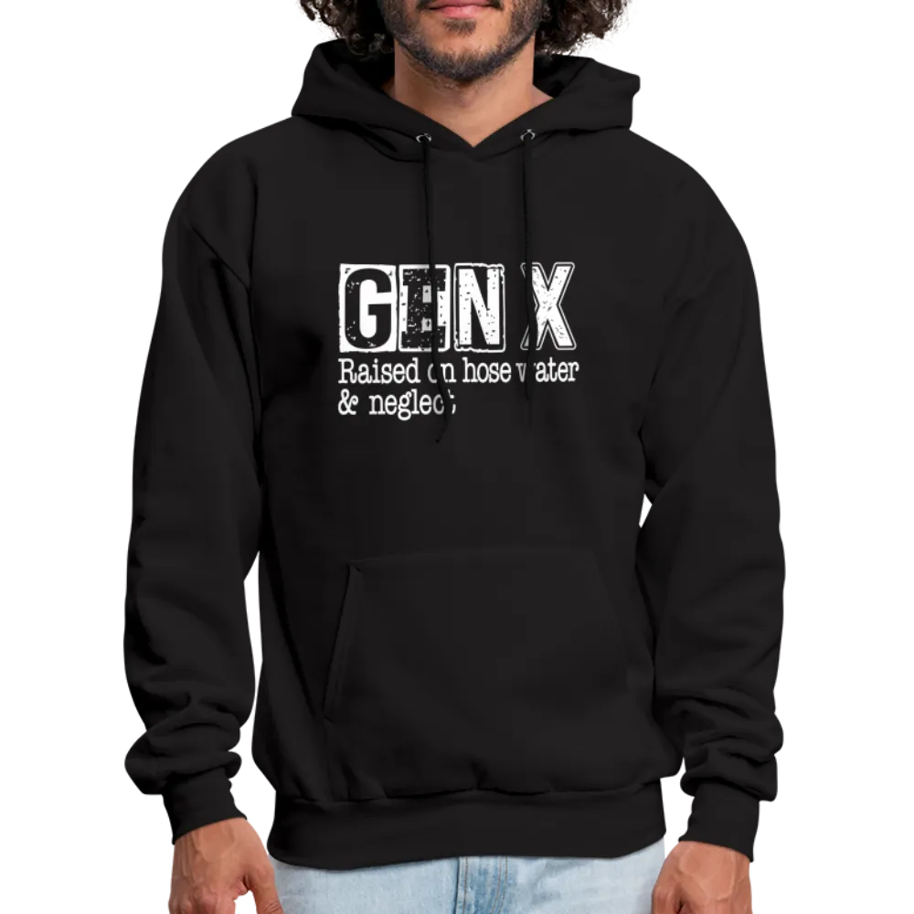 GEN X Hoodie (Raised on hose water & neglect)