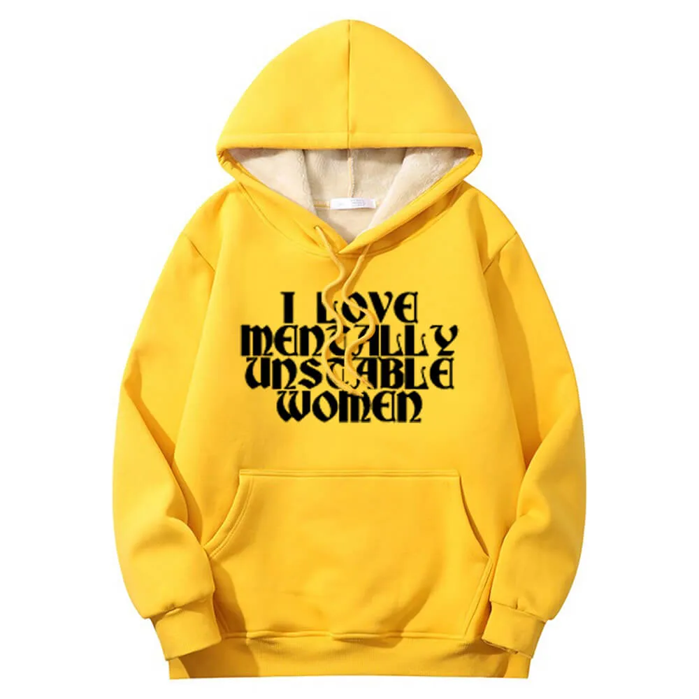 I Love Mentally Unstable Women Crew Collar Fleece Sherpa Hoodie
