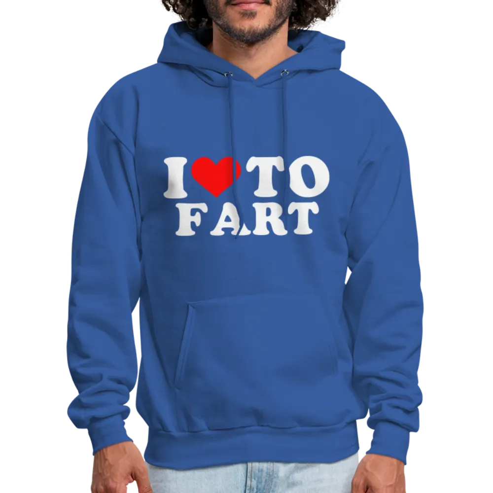 I Love To Fart (Unisex) Hoodie