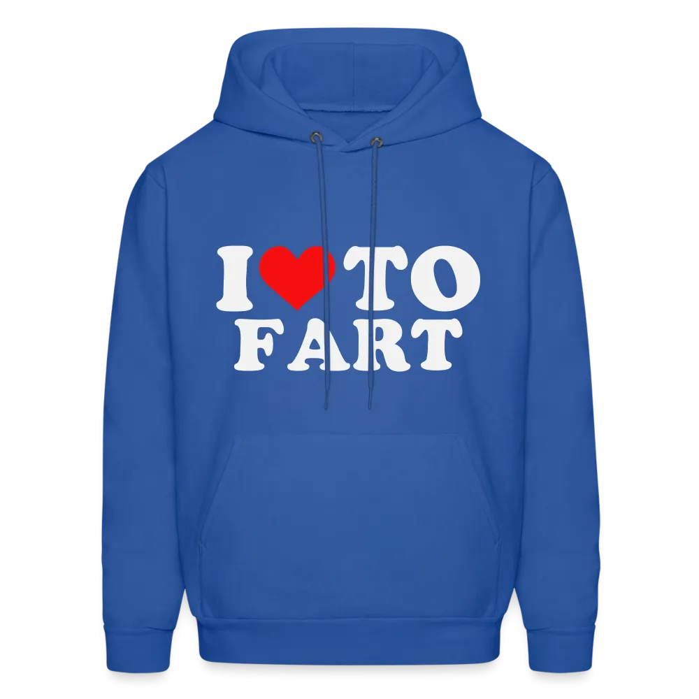 I Love To Fart (Unisex) Hoodie
