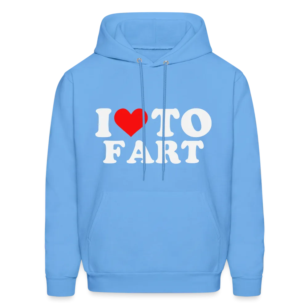 I Love To Fart (Unisex) Hoodie