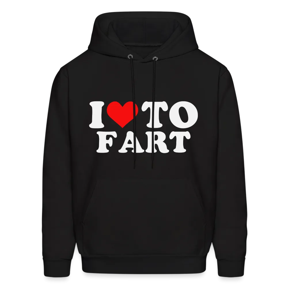 I Love To Fart (Unisex) Hoodie