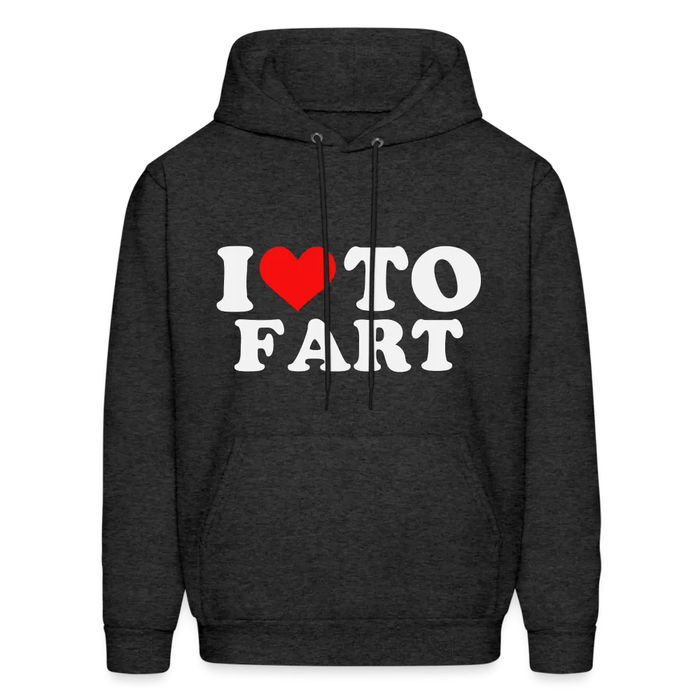 I Love To Fart (Unisex) Hoodie