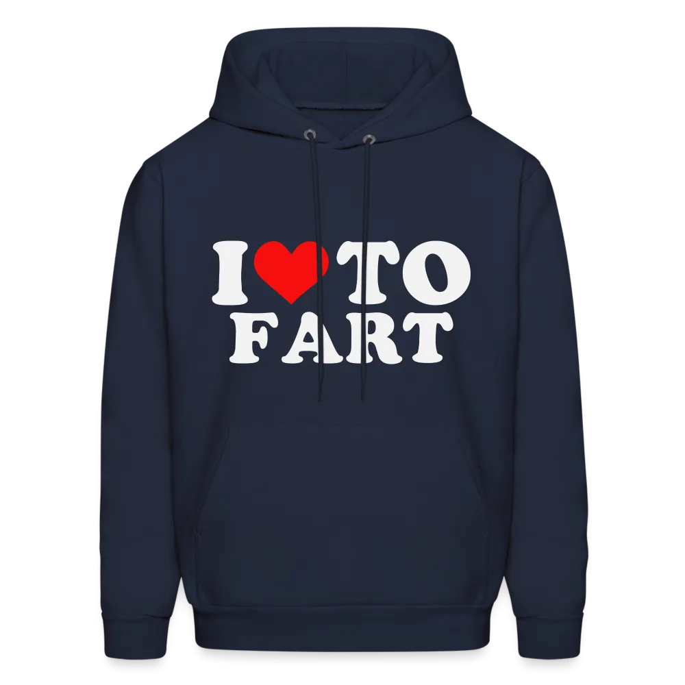 I Love To Fart (Unisex) Hoodie