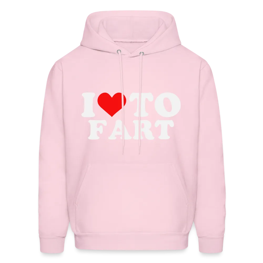 I Love To Fart (Unisex) Hoodie
