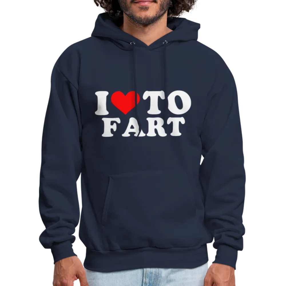 I Love To Fart (Unisex) Hoodie