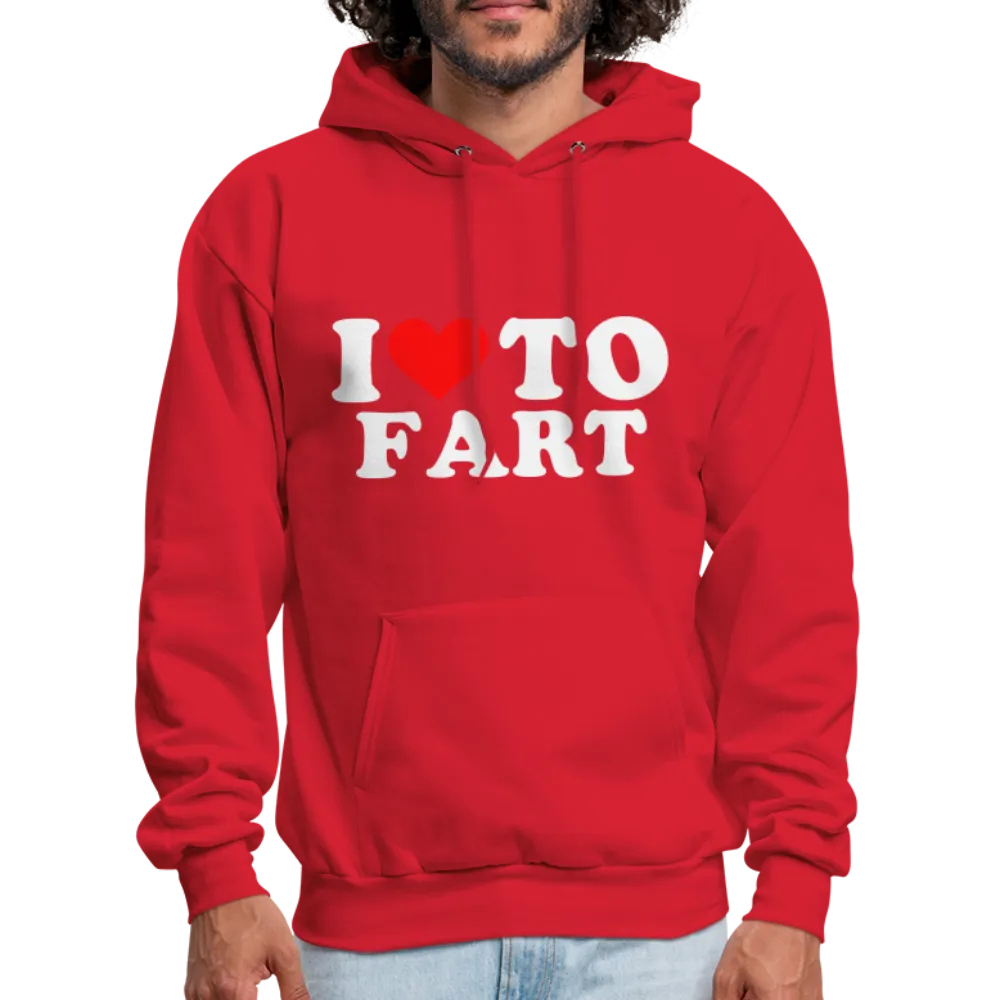 I Love To Fart (Unisex) Hoodie