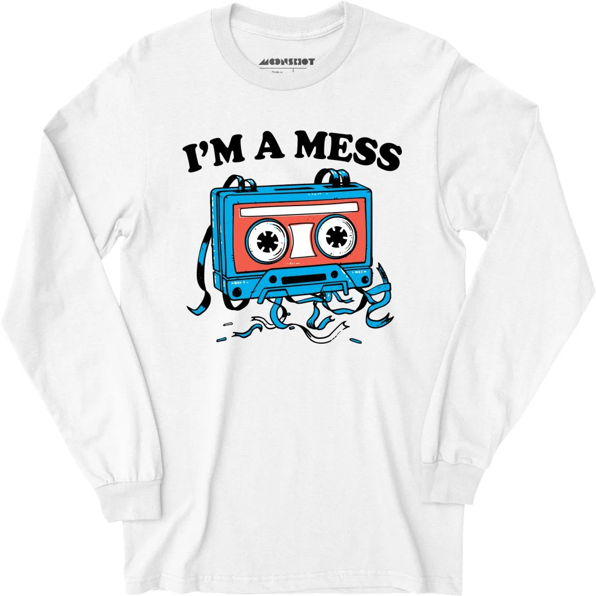 I'm a Mess - Long Sleeve T-Shirt