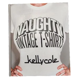 Kelly Cole Naughty Vintage Tees Book