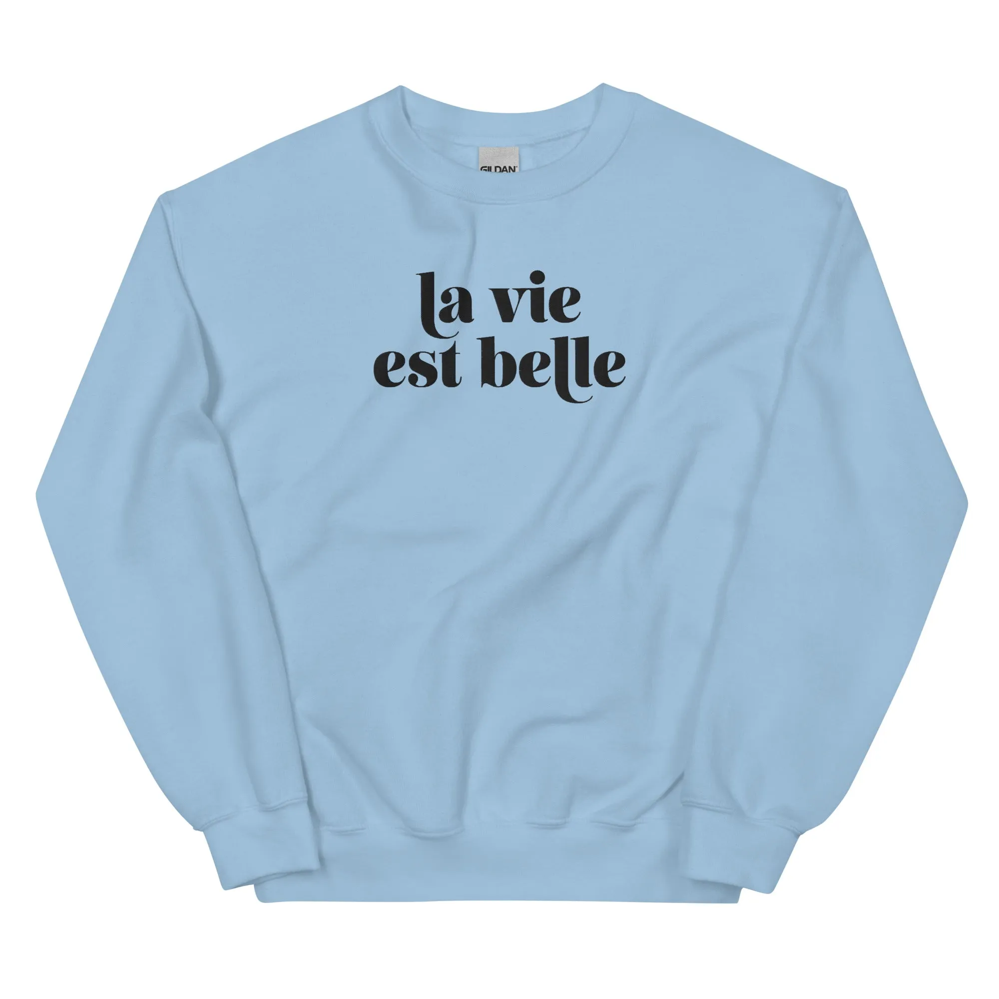 La Vie Est Belle sweatshirt