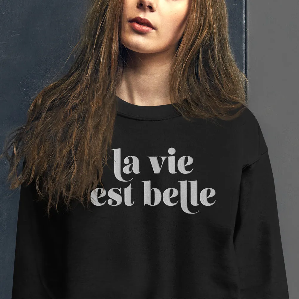 La Vie Est Belle sweatshirt