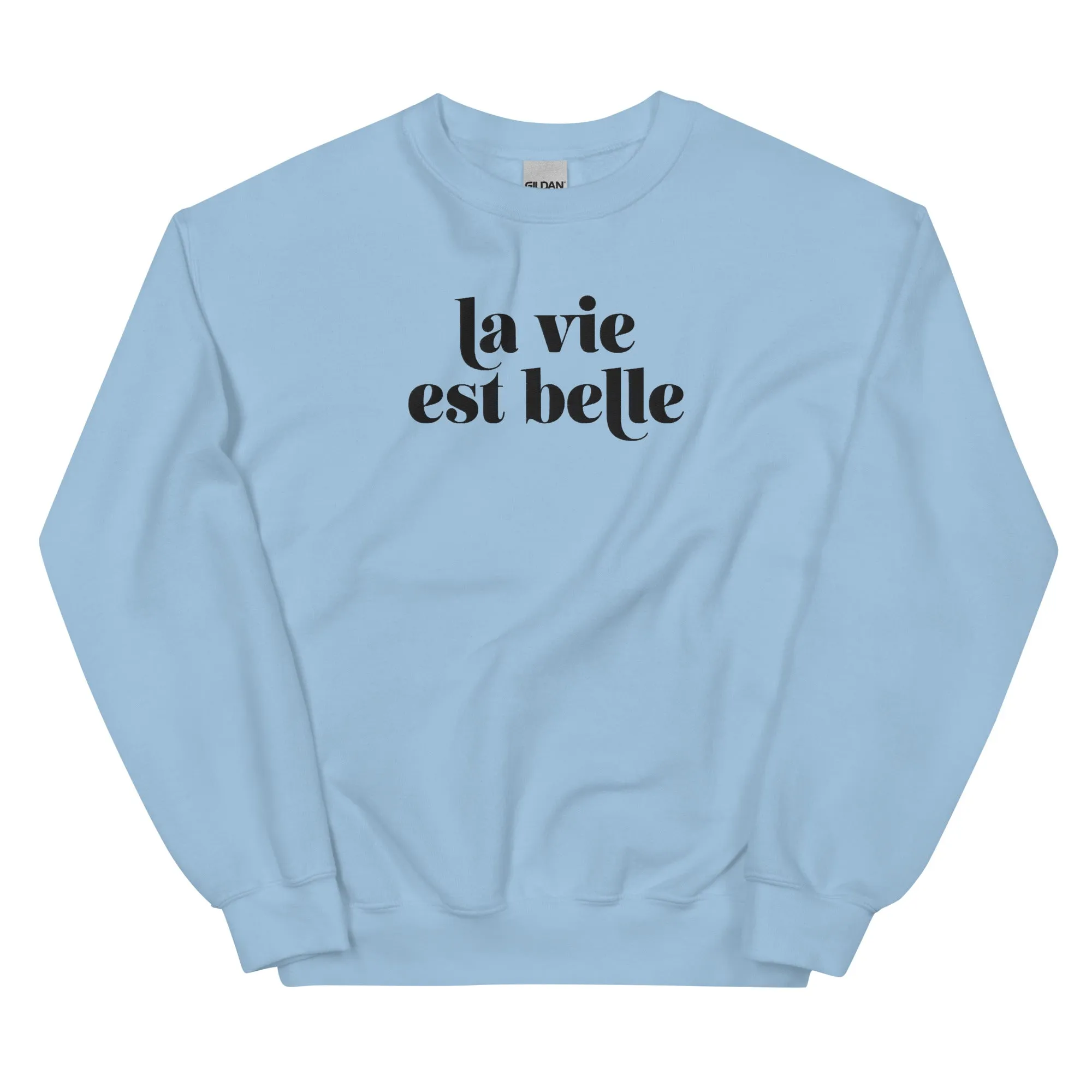 La Vie Est Belle sweatshirt