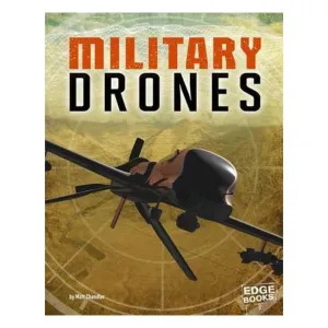 Military Drones (Edge Books) - Matt Chandler