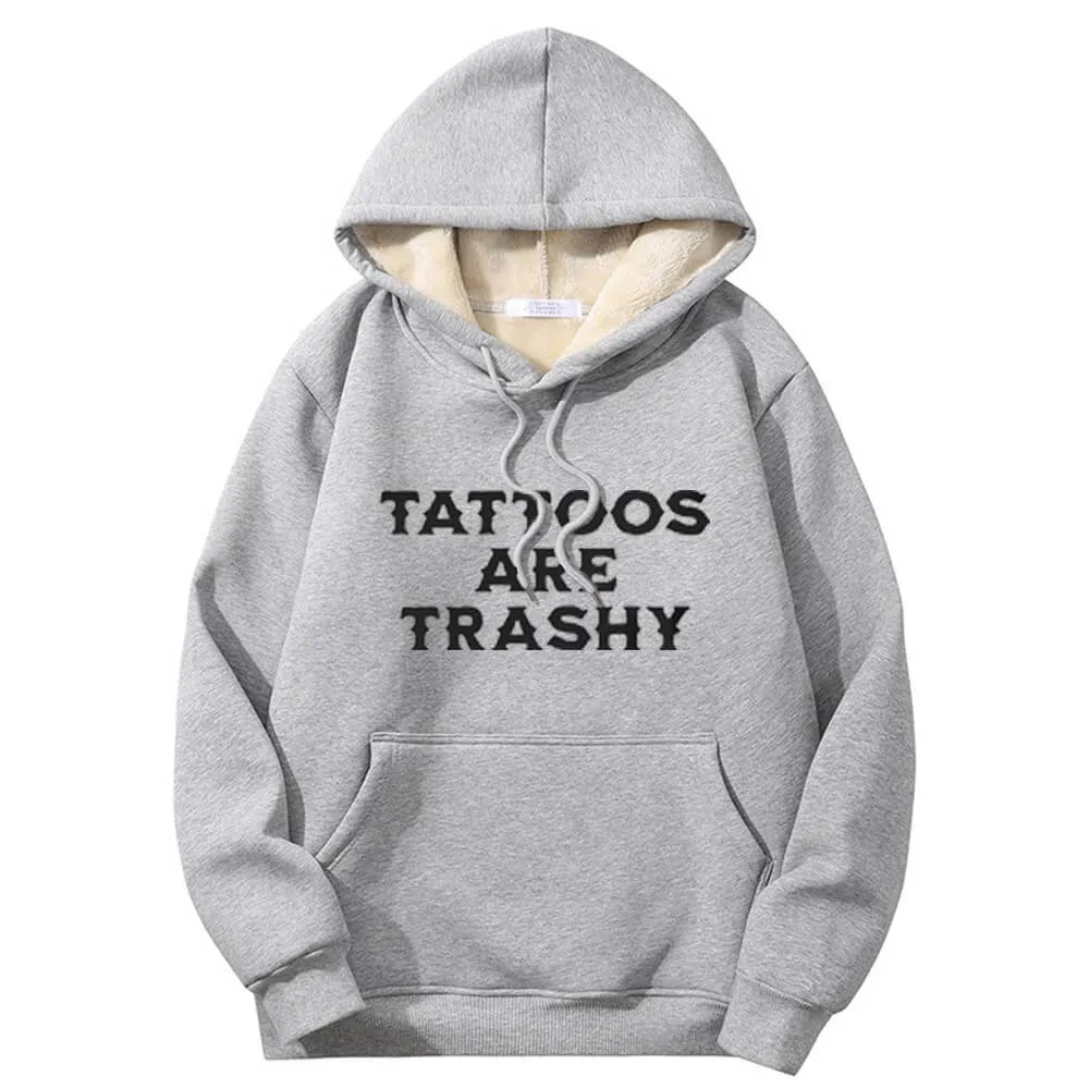 Multicolor Tattoos Are Trashy Crew Collar Fleece Sherpa Hoodie