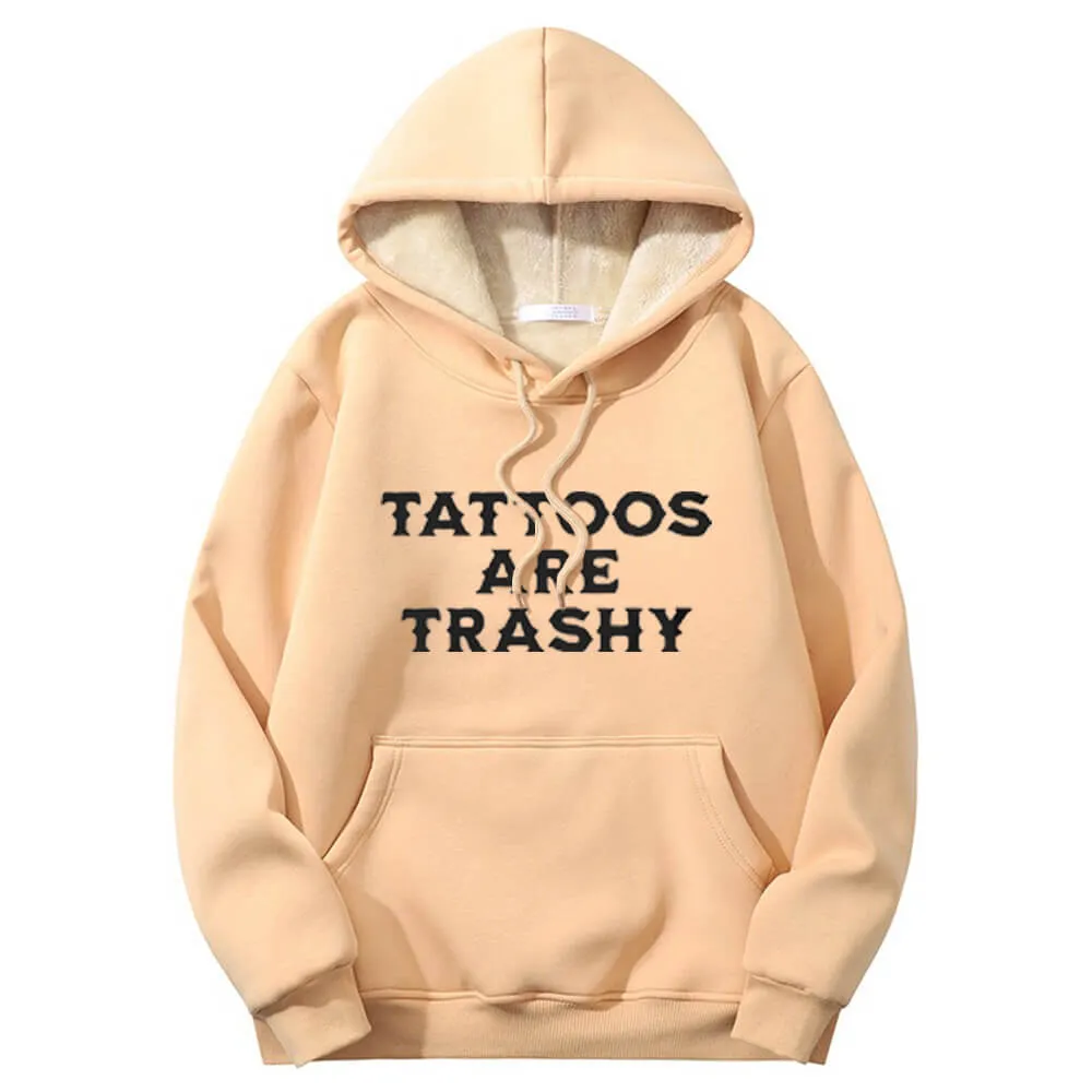 Multicolor Tattoos Are Trashy Crew Collar Fleece Sherpa Hoodie
