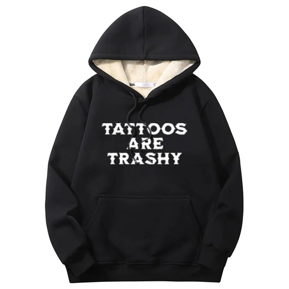 Multicolor Tattoos Are Trashy Crew Collar Fleece Sherpa Hoodie
