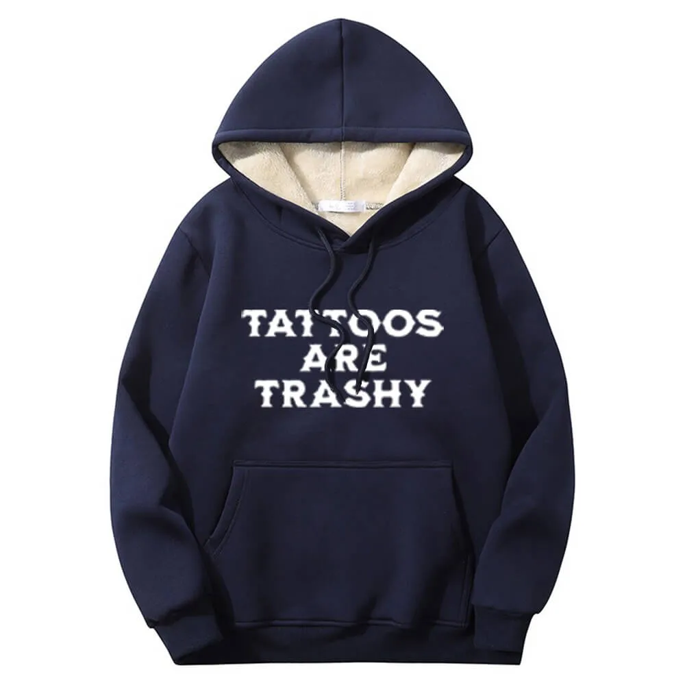 Multicolor Tattoos Are Trashy Crew Collar Fleece Sherpa Hoodie