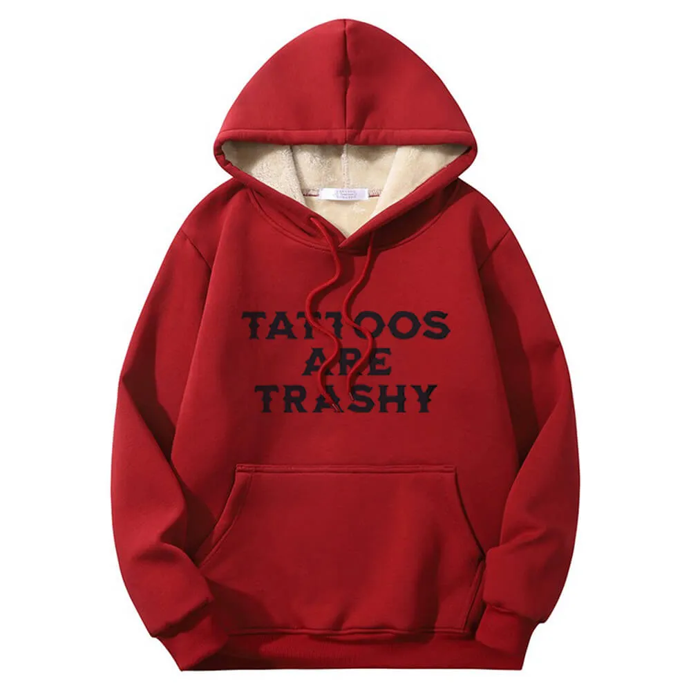 Multicolor Tattoos Are Trashy Crew Collar Fleece Sherpa Hoodie