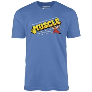 M.U.S.C.L.E. - Unisex T-Shirt