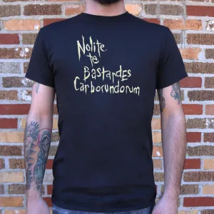 Nolite Te Bastardes Carborundorum T-Shirt (Mens)
