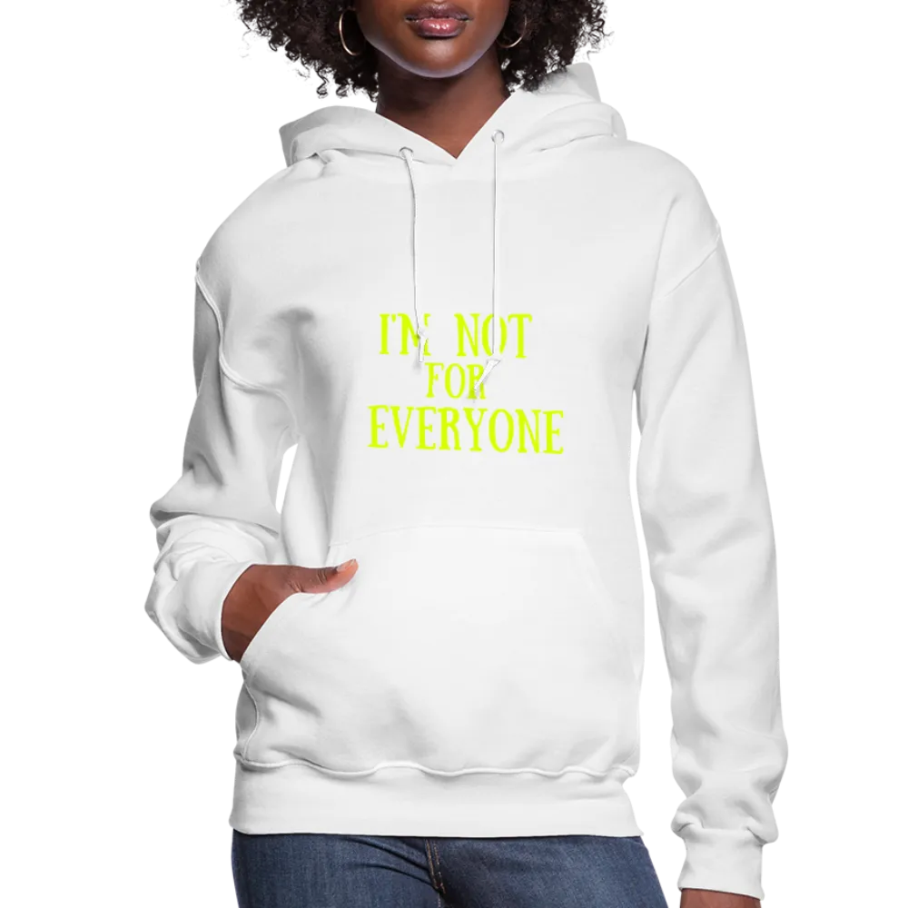 Not 4 Everyone Hoodie